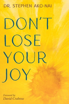 Don't Lose Your Joy by Ako-Nai, Stephen