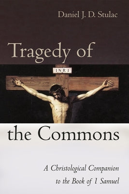 Tragedy of the Commons by Stulac, Daniel J. D.