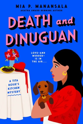 Death and Dinuguan by Manansala, Mia P.