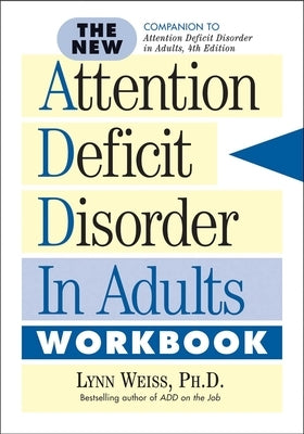 The New Attention Deficit Disorder in Adults Workbook by Weiss, Lynn