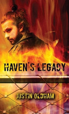Haven's Legacy by Oldham, Justin