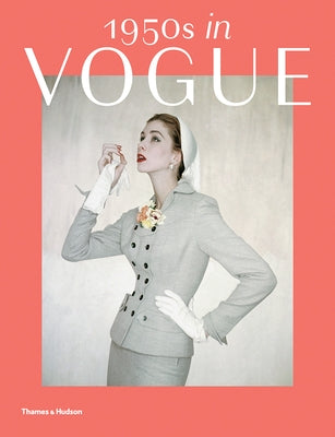 1950s in Vogue: The Jessica Daves Years, 1952-1962 by Tuite, Rebecca C.