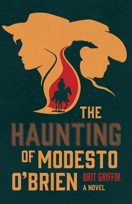 The Haunting of Modesto O'Brien by Griffin, Brit