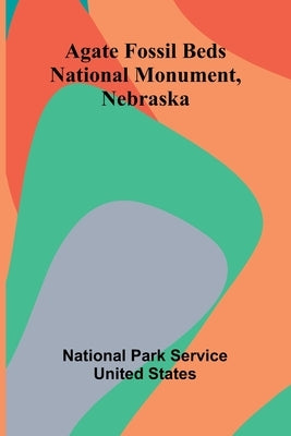 Agate Fossil Beds National Monument, Nebraska by Park Service United States, National