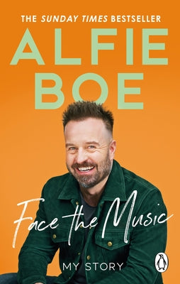 Face the Music: My Story by Boe, Alfie