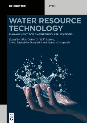 Water Resource Technology: Management for Engineering Applications by Dubey, Vikas