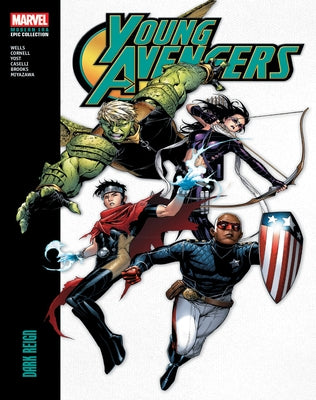 Young Avengers Modern Era Epic Collection: Dark Reign by Wells, Zeb