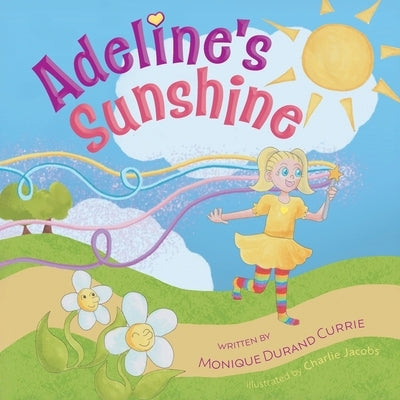 Adeline's Sunshine by Currie, Monique Durand