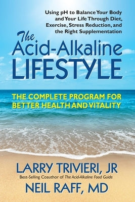 The Acid Alkaline Lifestyle by Trivieri, Larry