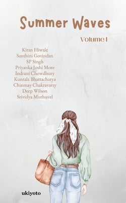 Summer Waves Volume I by Kiran Hiwale