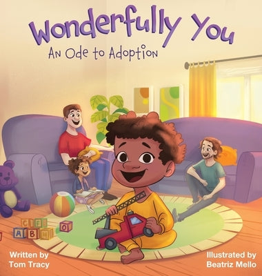 Wonderfully You: An Ode to Adoption by Tracy, Tom