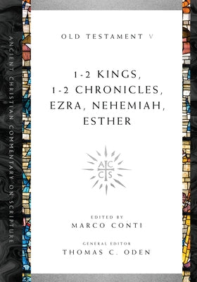 1-2 Kings, 1-2 Chronicles, Ezra, Nehemiah, Esther by Conti, Marco
