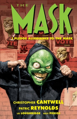 The Mask: I Pledge Allegiance to the Mask by Cantwell, Christopher