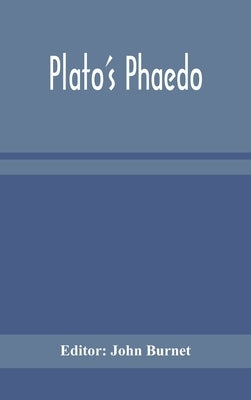 Plato's Phaedo by Burnet, John
