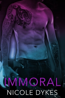 Immoral by Dykes, Nicole