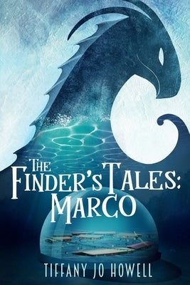 The Finder's Tales: Marco by Howell, Tiffany Jo