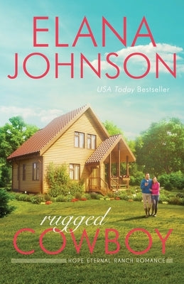 Rugged Cowboy: A Mulbury Boys Novel by Johnson, Elana