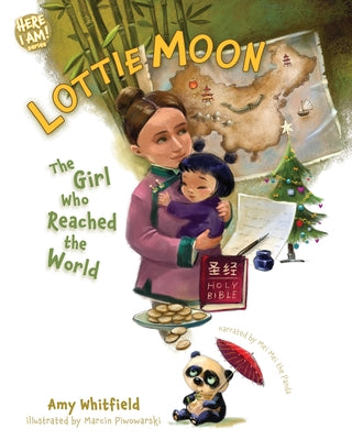 Lottie Moon: The Girl Who Reached the World by Whitfield, Amy