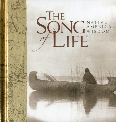 The Song of Life: Native American Wisdom by Exley, Helen