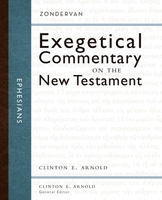 Ephesians: 10 by Arnold, Clinton E.