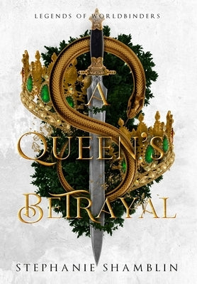 A Queen's Betrayal by Shamblin, Stephanie