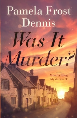 Was It Murder? by Frost Dennis, Pamela