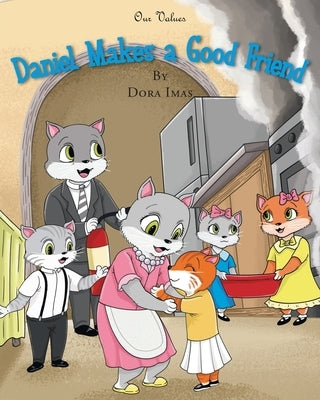 Daniel Makes a Good Friend by Imas, Dora