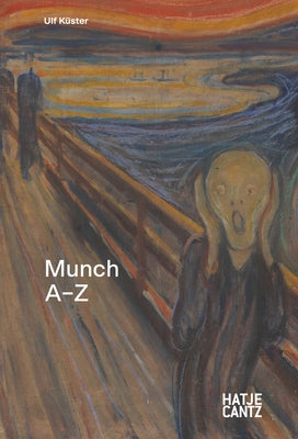 Edvard Munch: A-Z by Munch, Edvard