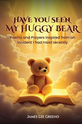 Have you seen my Huggy Bear by Greeno, James Lee