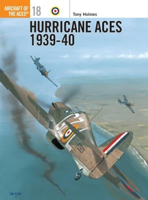 Hurricane Aces 1939-40 by Holmes, Tony