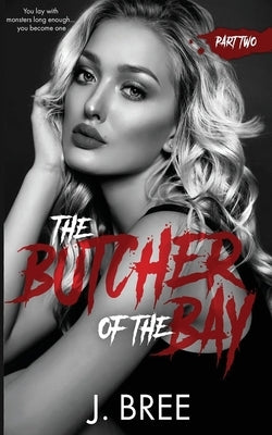 Butcher of the Bay: Part II by Bree, J.