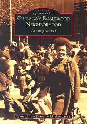 Chicago's Englewood Neighborhood: At the Junction by The Paper Garden Co