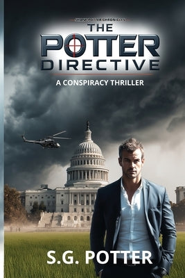 The Potter Directive: A Conspiracy Thriller by Potter, S. G.