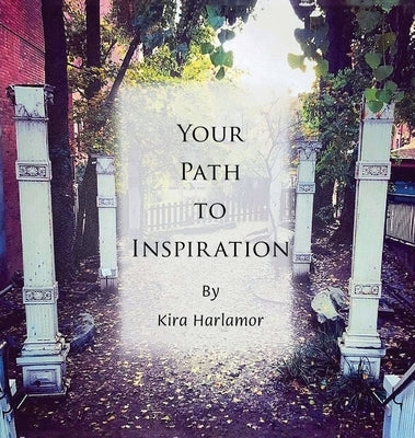 Your Path to Inspiration by Harlamor, Kira