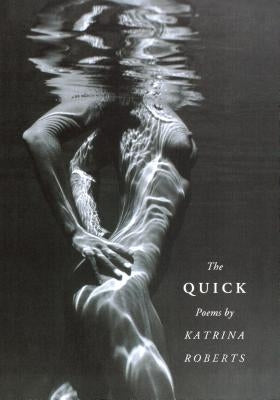 The Quick by Roberts, Katrina