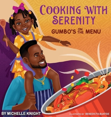 Cooking with Serenity, Gumbo's on the Menu by Knight, Michelle