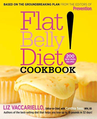 Flat Belly Diet! Cookbook: 200 New Mufa Recipes by Vaccariello, Liz