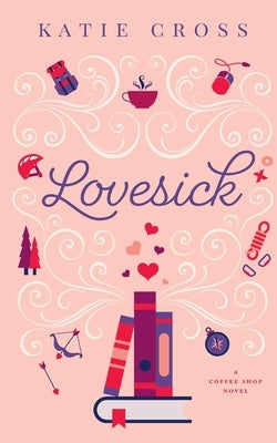 Lovesick by Cross, Katie