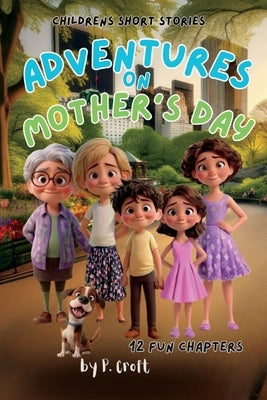 Adventures on Mother's Day by Croft, P.