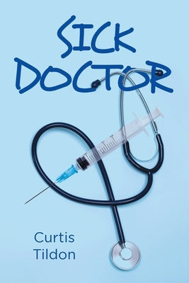 Sick Doctor by Tildon, Curtis