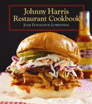 Johnny Harris Restaurant Cookbook by Lowenthal, Julie