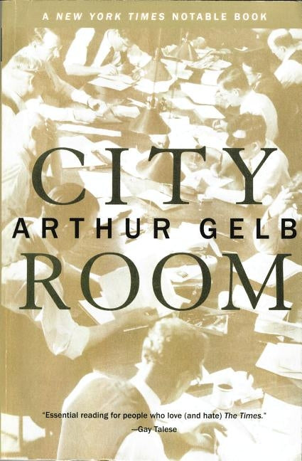 City Room by Gelb, Arthur