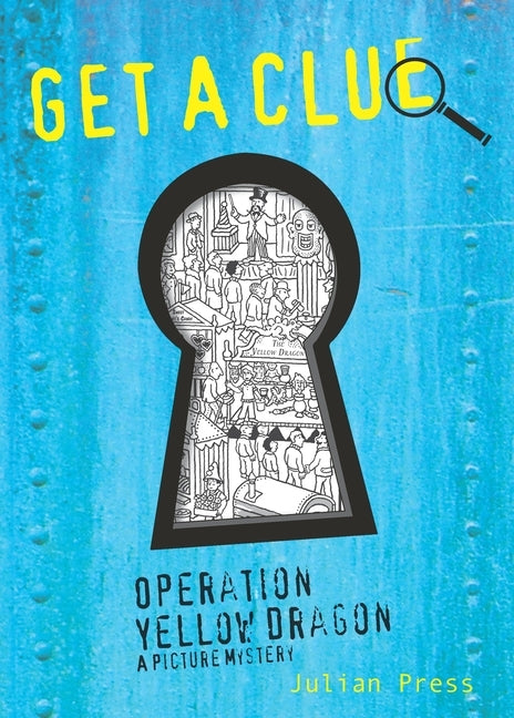 Operation Yellow Dragon: Get A Clue #3 by Press, Julian
