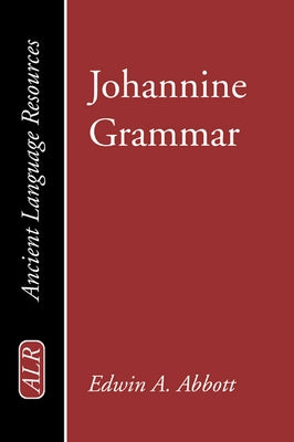 Johannine Grammar by Abbott, Edwin A.