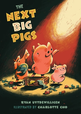 The Next Big Pigs by Uytdewilligen, Ryan