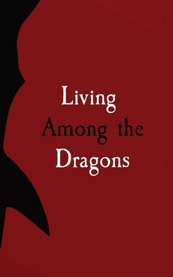 Living Among the Dragons by Hintz, Delphine