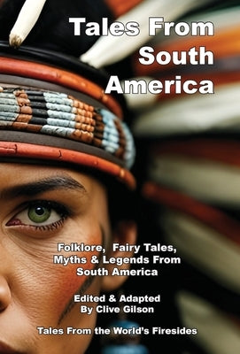 Tales From South America by Gilson, Clive