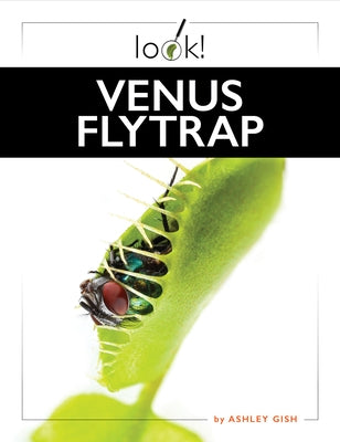 Venus Flytrap by Gish, Ashley