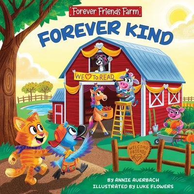 Forever Friends Farm: Forever Kind by Auerbach, Annie