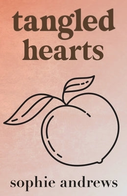 Tangled Hearts: Special Edition by Andrews, Sophie